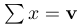 “Bold Sum x Equals v”